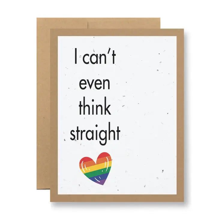 I Can't Even Think Straight Greeting Card
