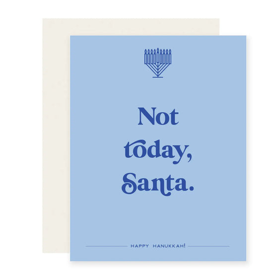 Not Today, Santa, Hanukkah Greeting Card