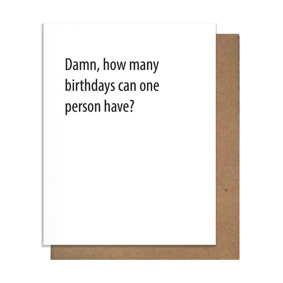 How Many Birthdays Card