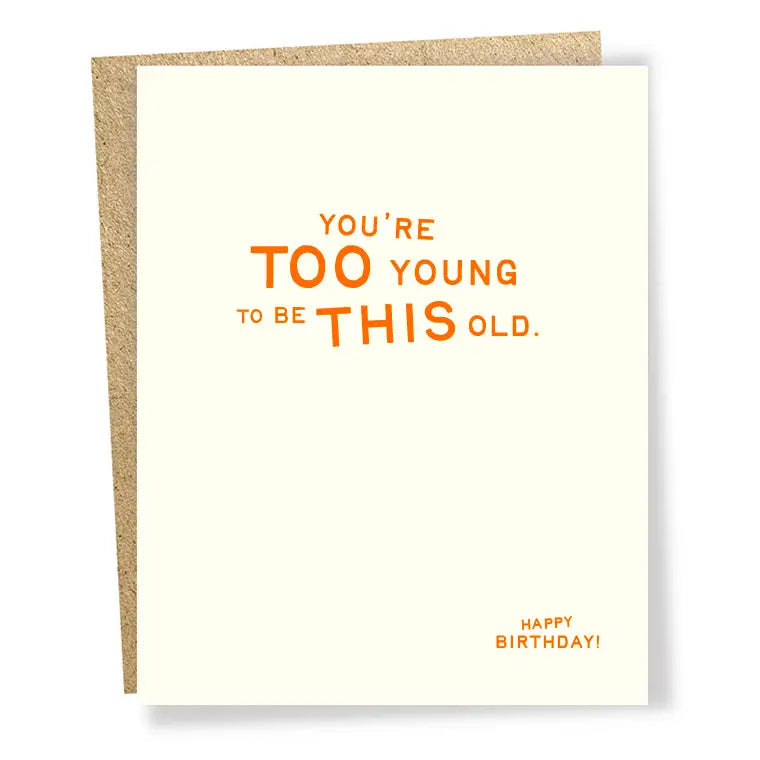 Too Young to be This Old Birthday Card