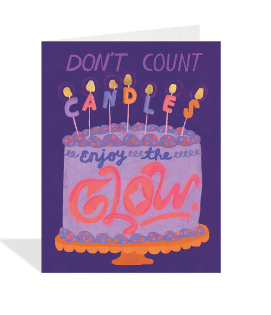 Enjoy the Glow Birthday Card