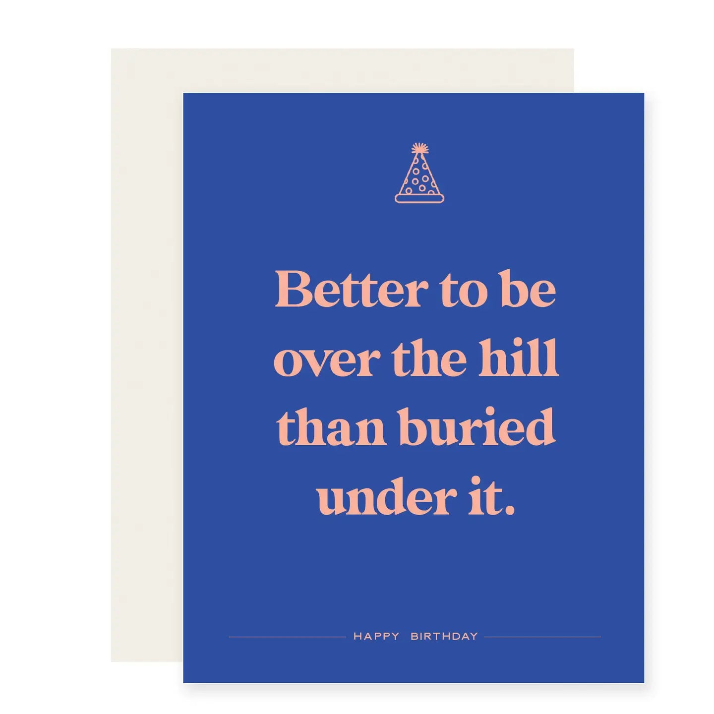 Better Over the Hill Birthday Greeting Card