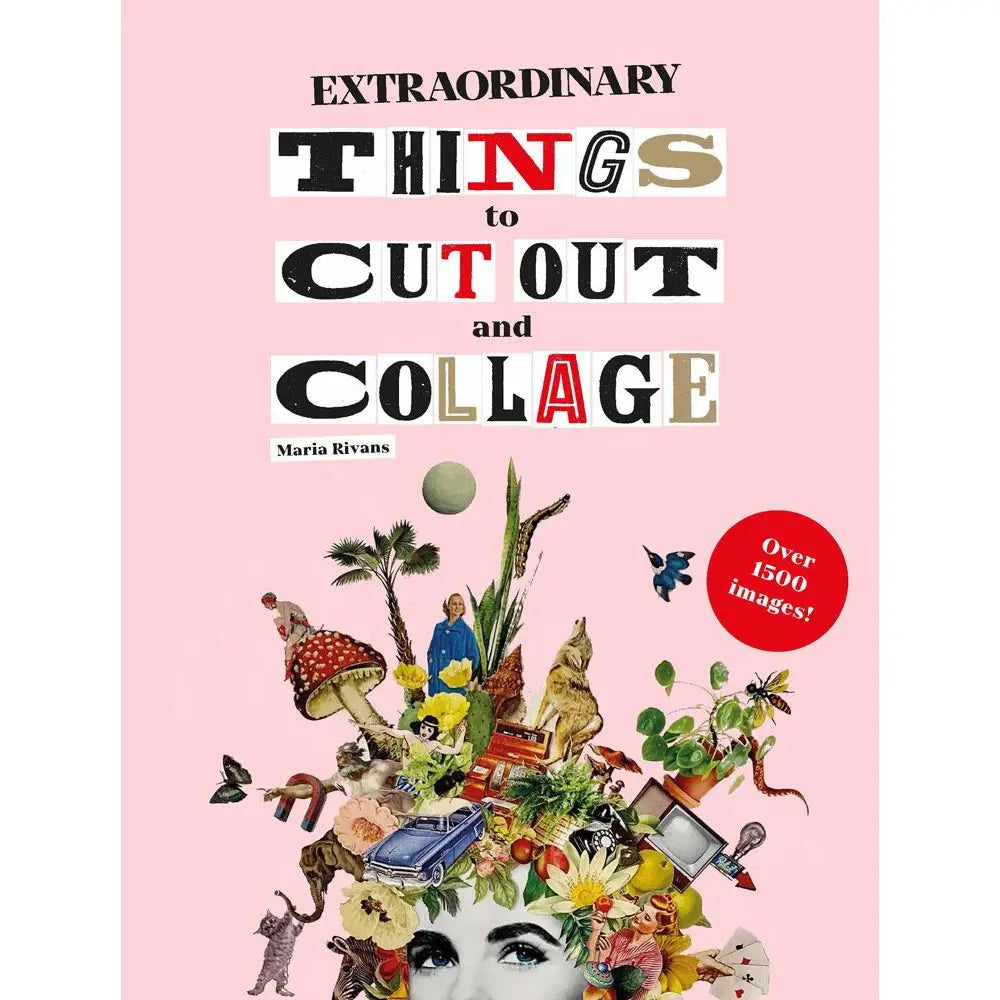 Extraordinary Things to Cut Out and Collage Book