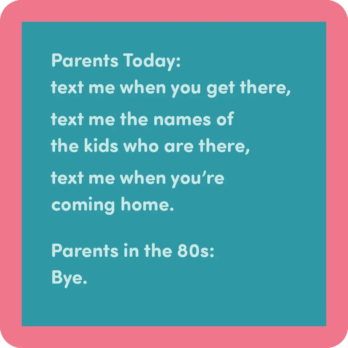 Parents in the 80s Coaster