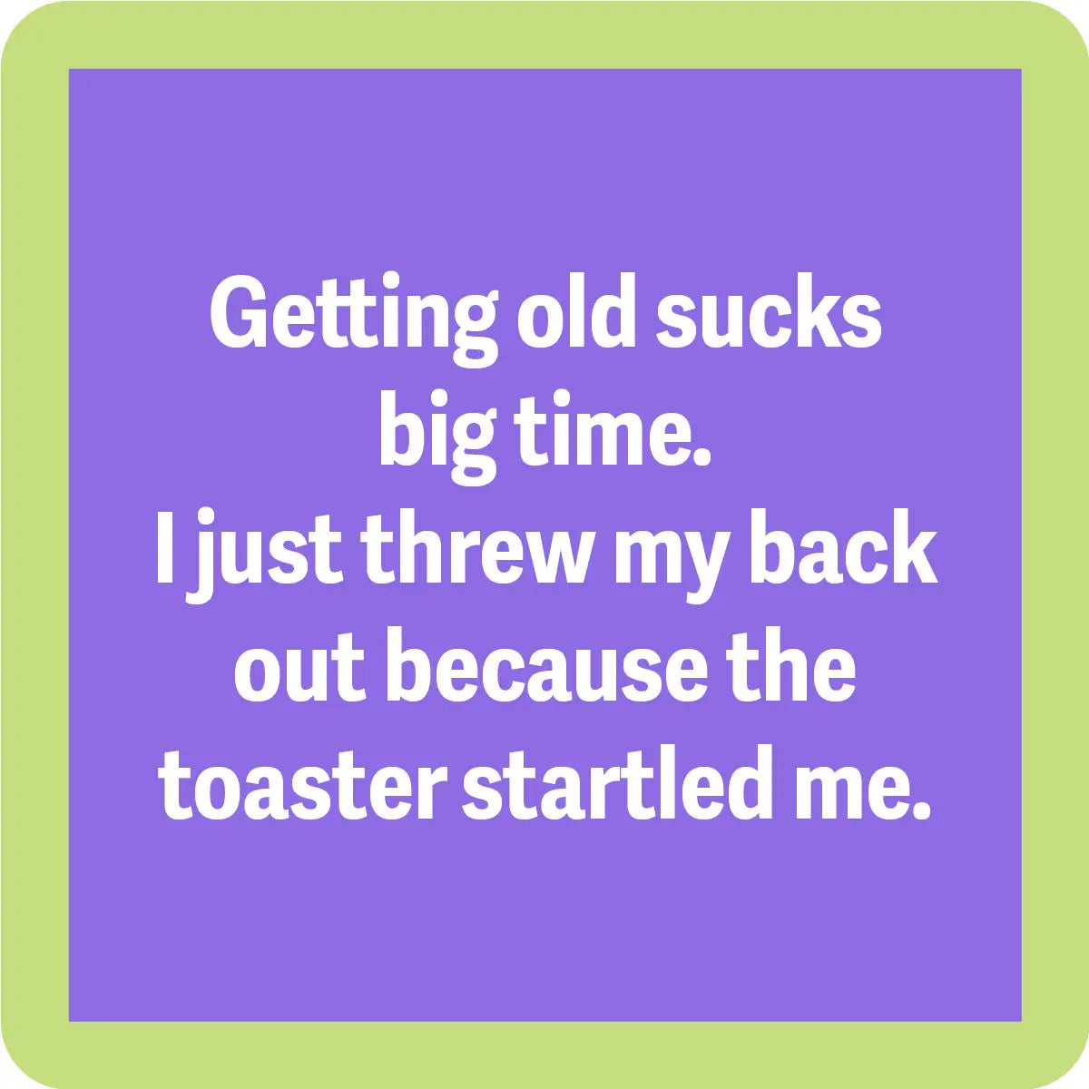 Threw Out My Back Coaster