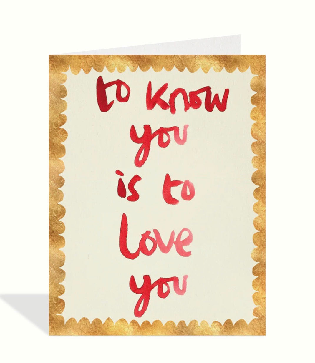 To Know You is to Love You Greeting Card
