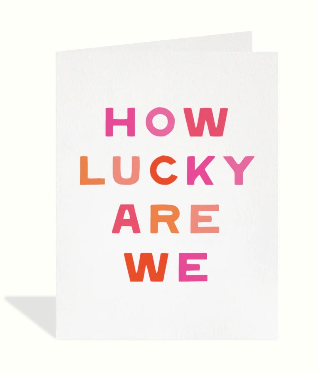 How Lucky Are We Greeting Card