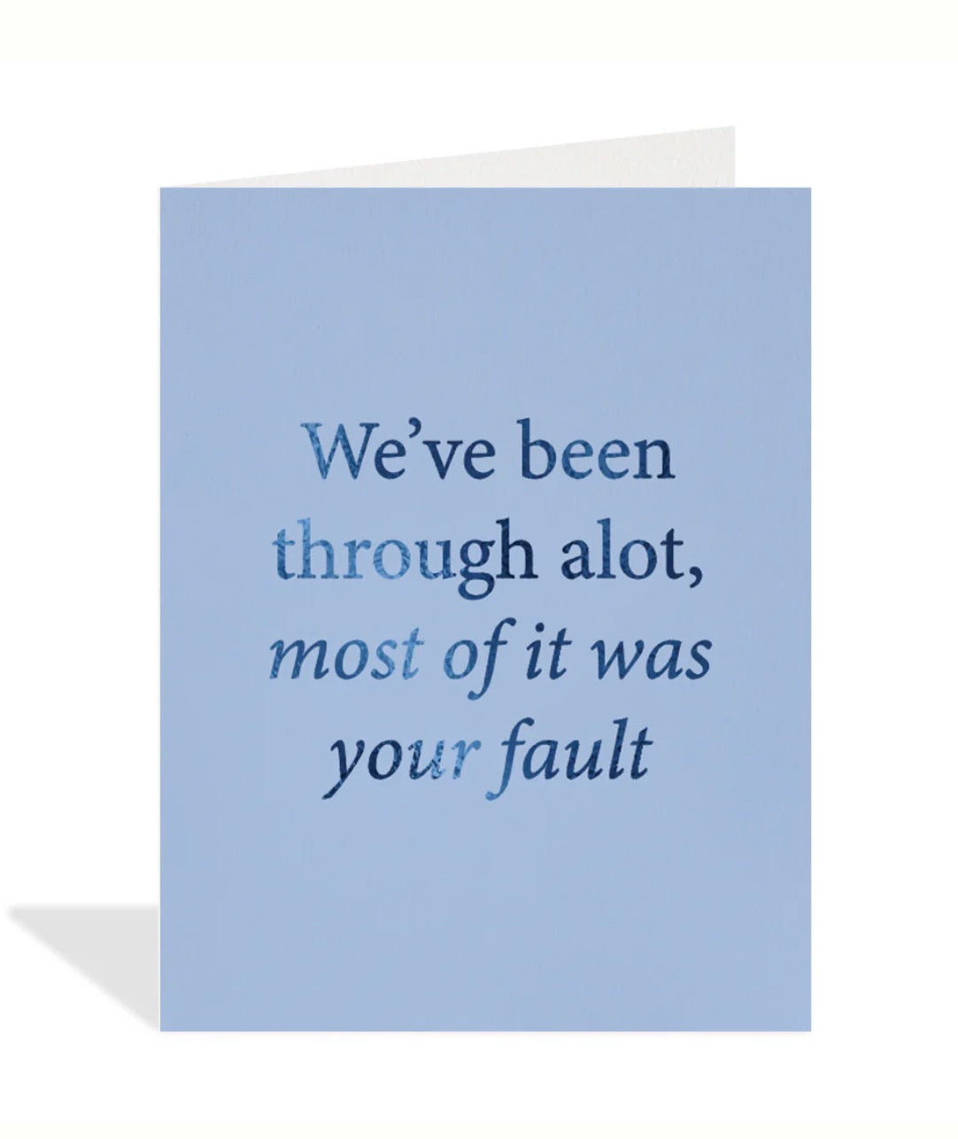 Your Fault Greeting Card