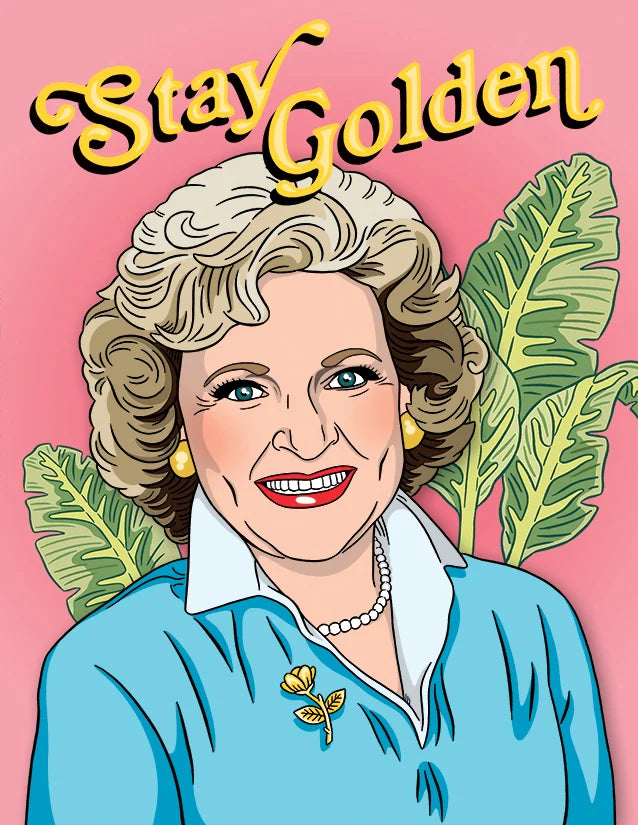 Betty White Stay Golden Greeting Card