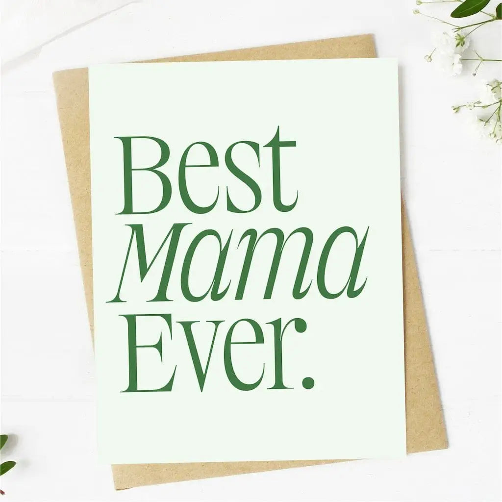 Best Mama Ever Mother’s Day Greeting Card