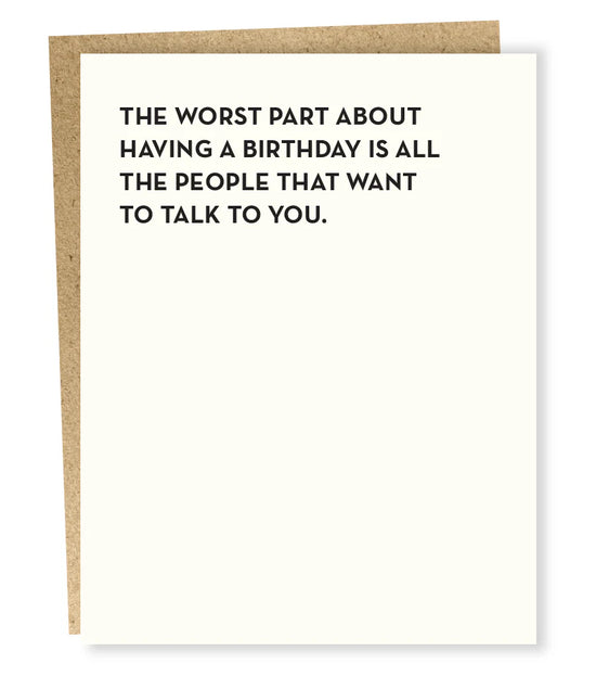 Worst Part About Birthdays Greeting Card