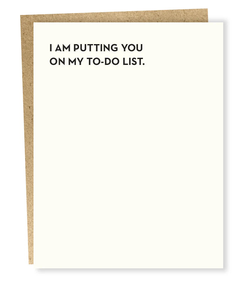 I’m Putting You on My To-Do List Greeting Card