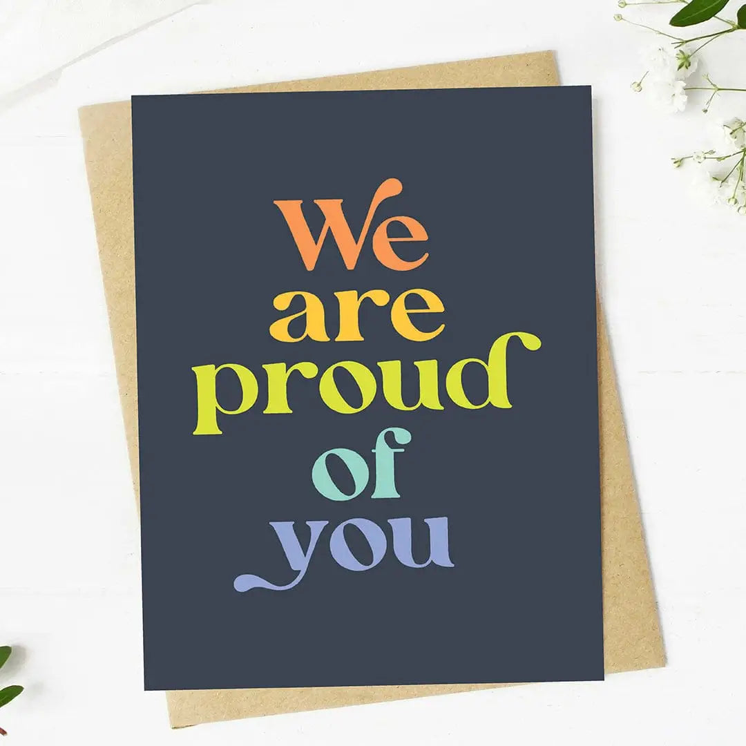 We Are Proud of You Graduation Greeting Card