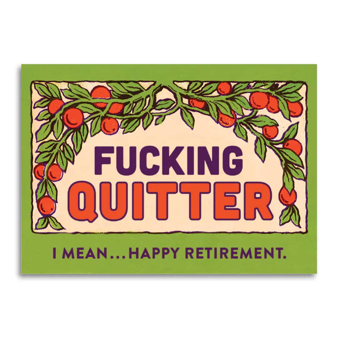Funny Retirement “Quitter” Greeting Card