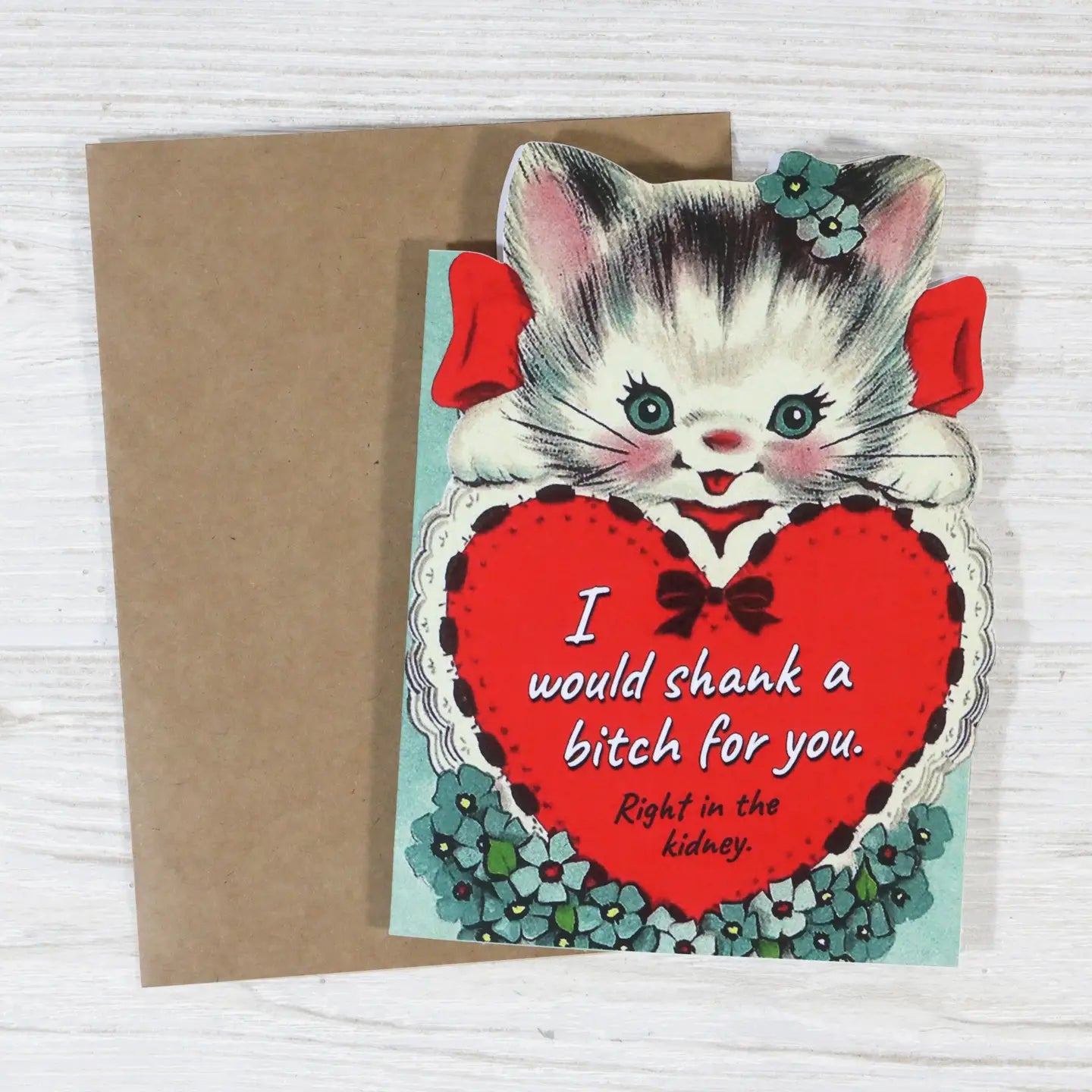 I Would Shank a Bitch for You Greeting Card