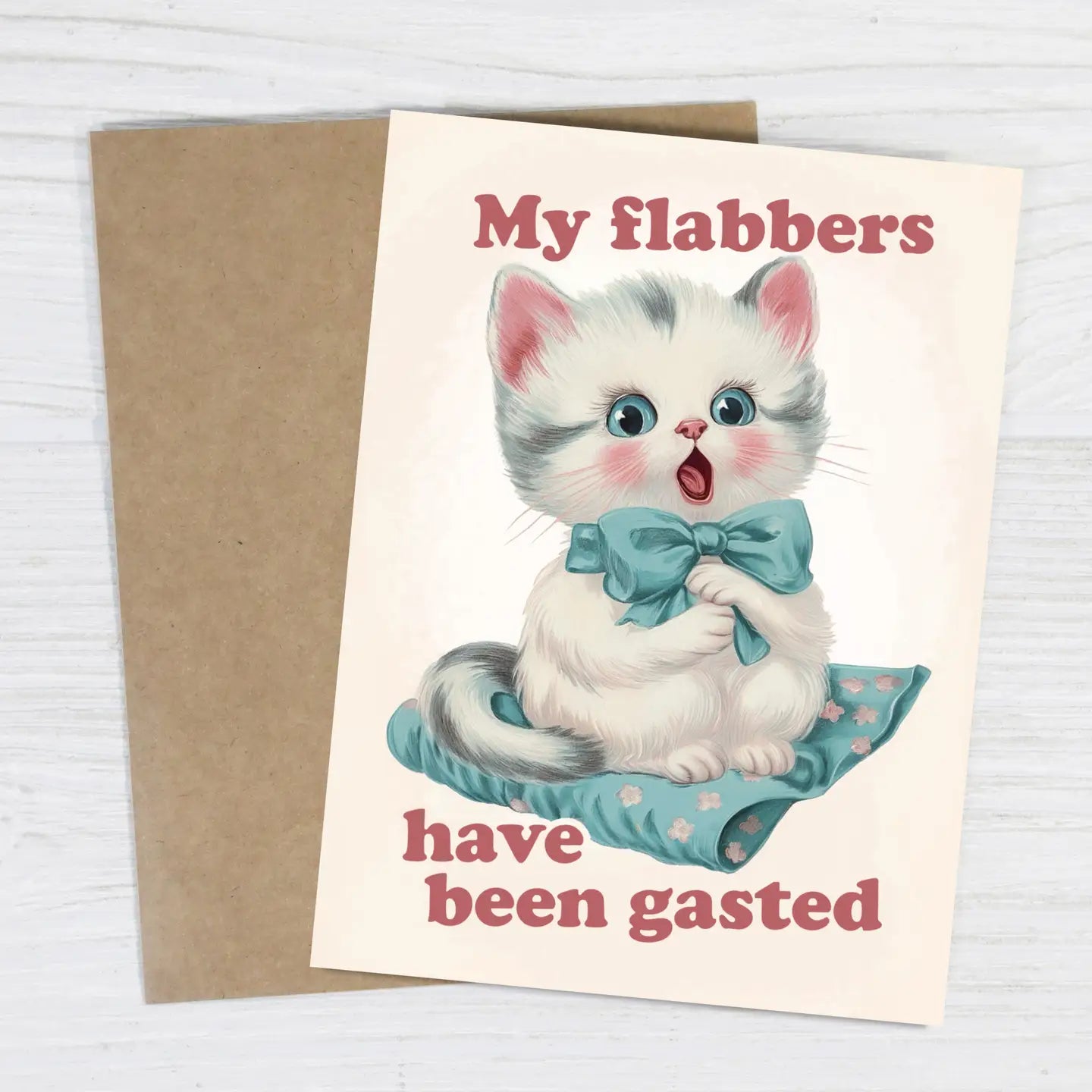 My Flabbers Have Been Gasted Greeting Card