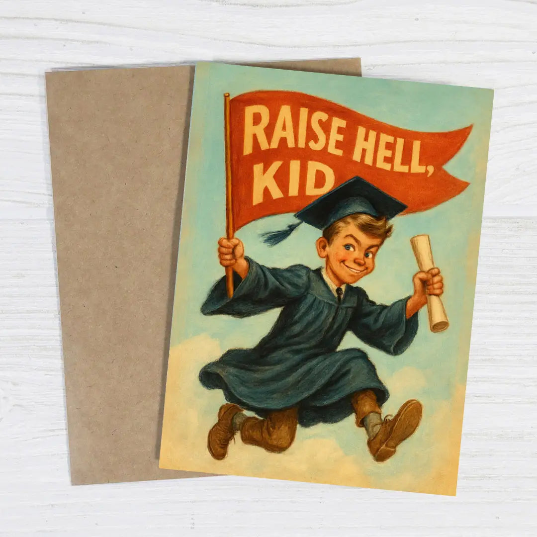 Raise Hell, Kid, Graduation Greeting Card