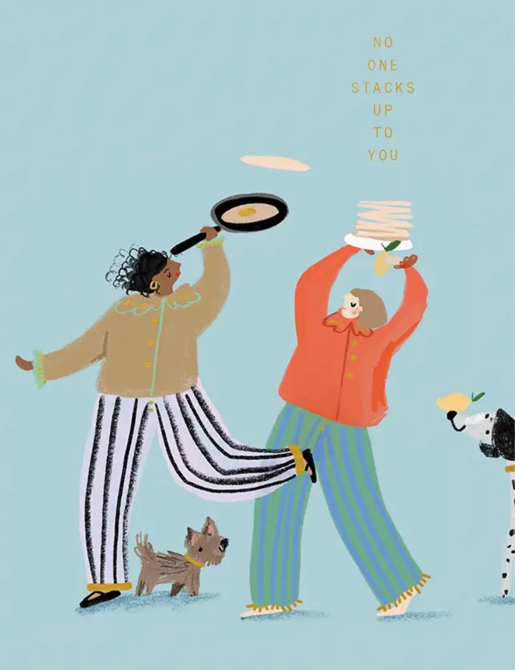 No One Stacks Up to You Greeting Card