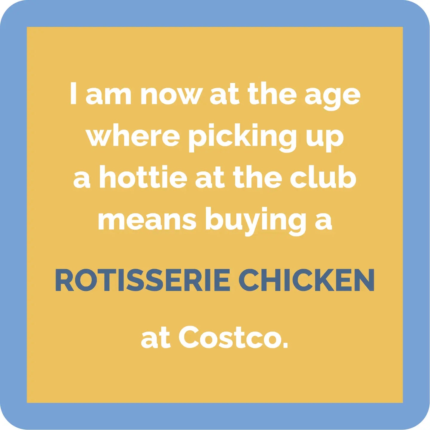 Rotisserie Chicken Coaster