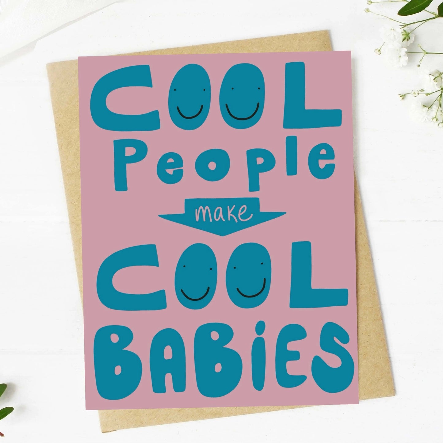 Cool People Make Cool Babies Greeting Card