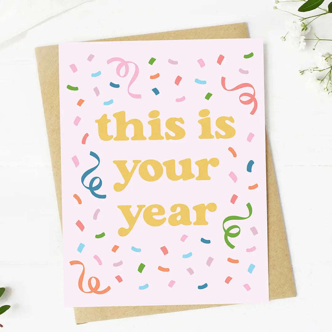 This Is Your Year Greeting Card