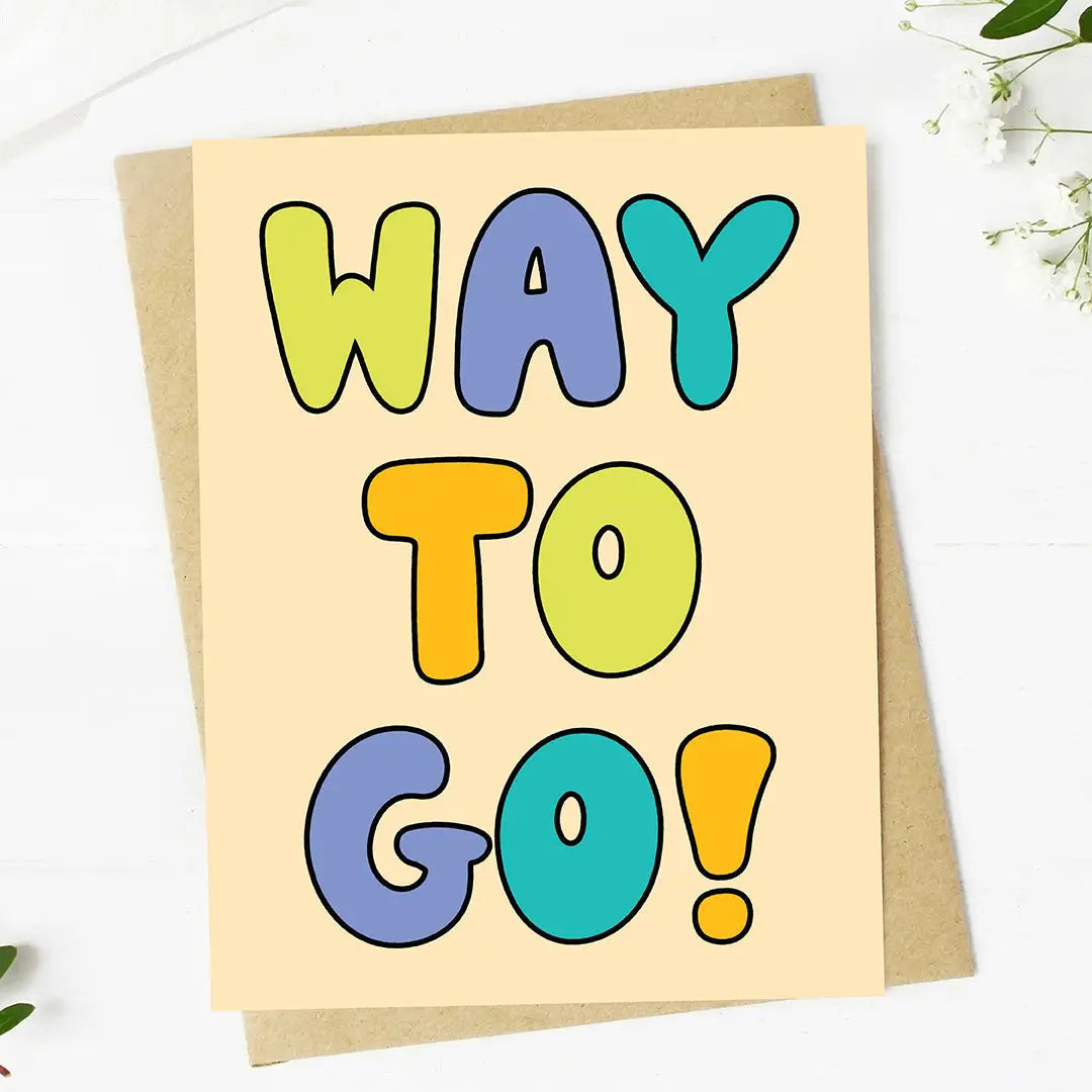 Way to Go Greeting Card