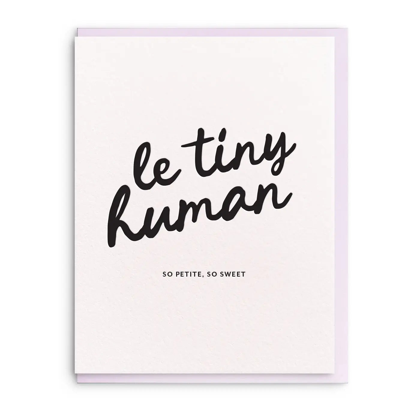 Le Tiny Human Baby Greeting Card