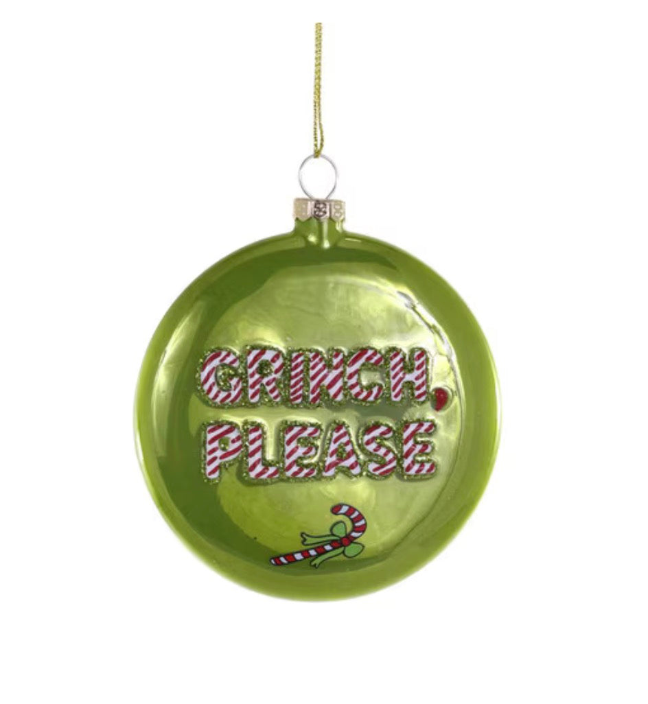 Grinch Please Holiday Ornament