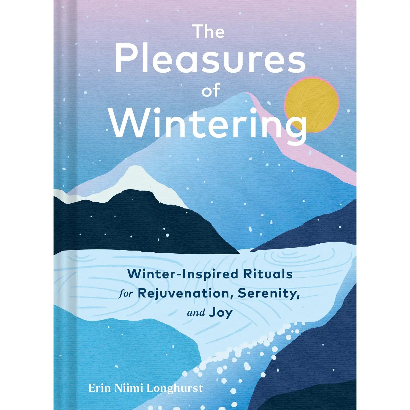The Pleasures of Wintering Book
