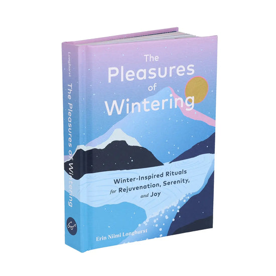 The Pleasures of Wintering Book