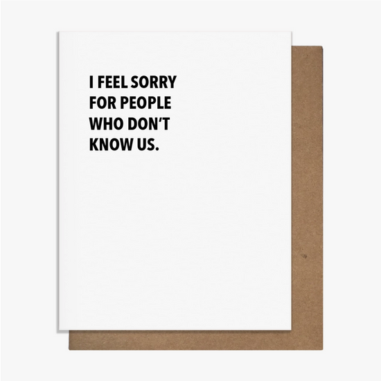 "Don't Know Us" Greeting Card
