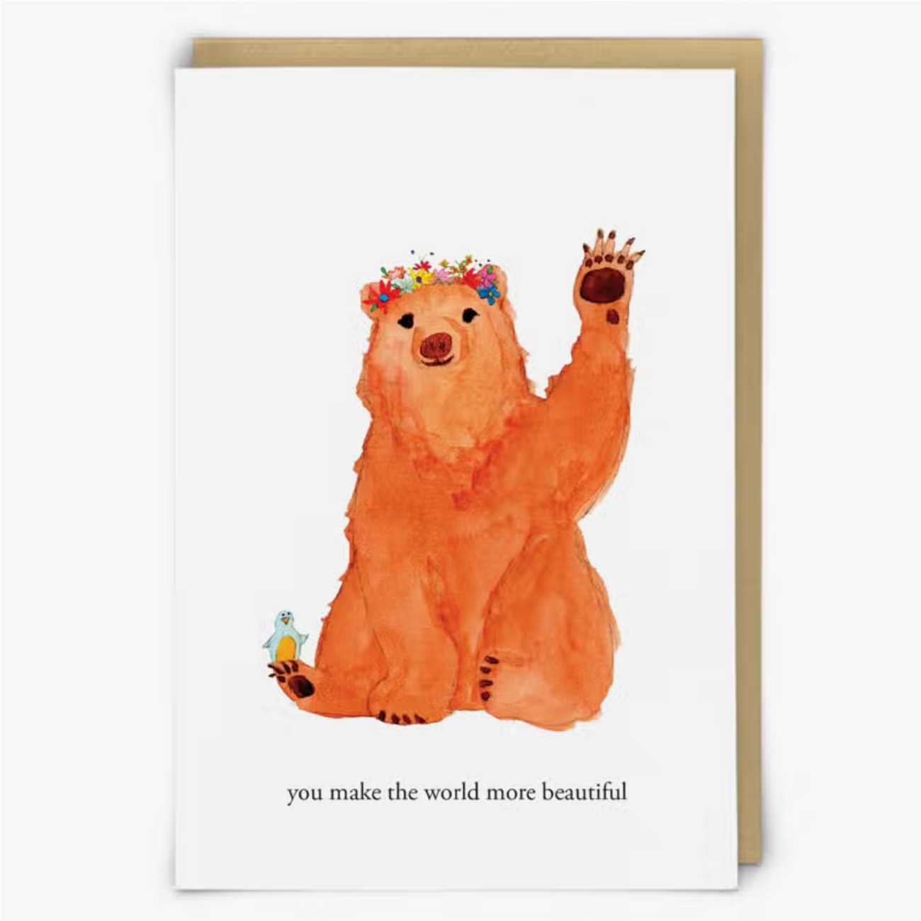 You Make the World More Beautiful  Greeting Card