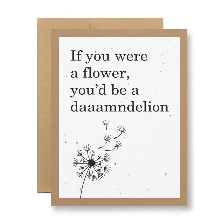 You'd Be a Daaamndelion Greeting Card