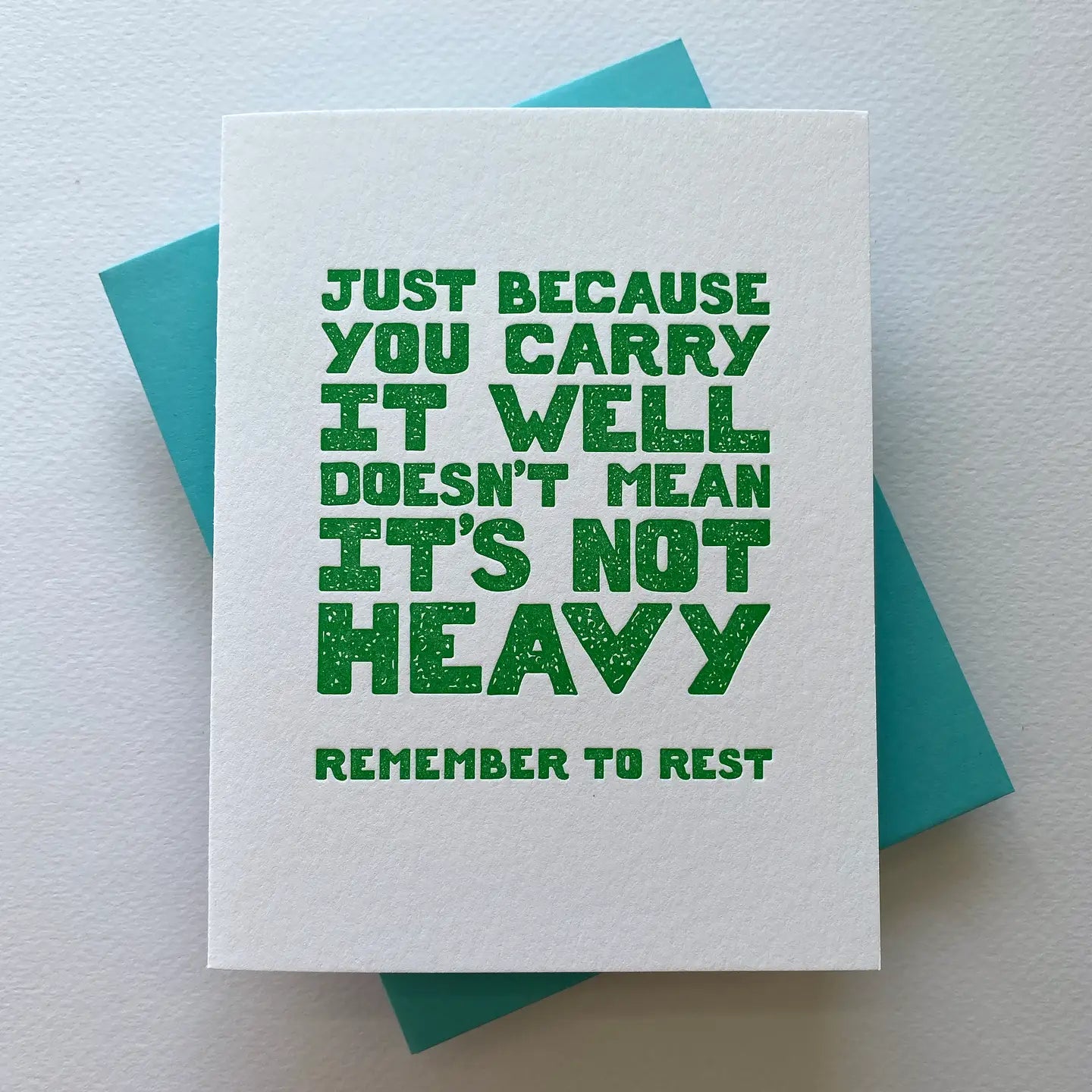 Just Because You Carry It Well Greeting Card
