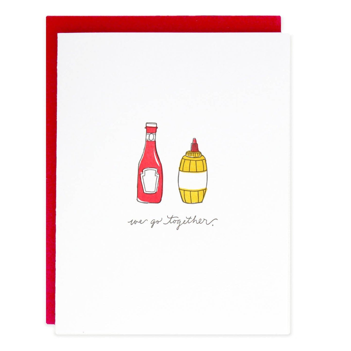 We Go Together Ketchup Greeting Card