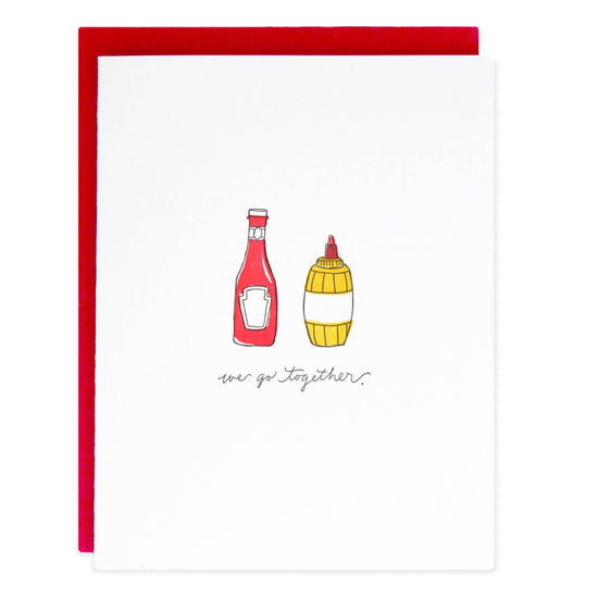 We Go Together Ketchup Greeting Card