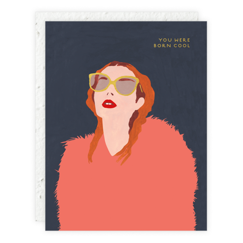 "You Were Born Cool" Greeting Card