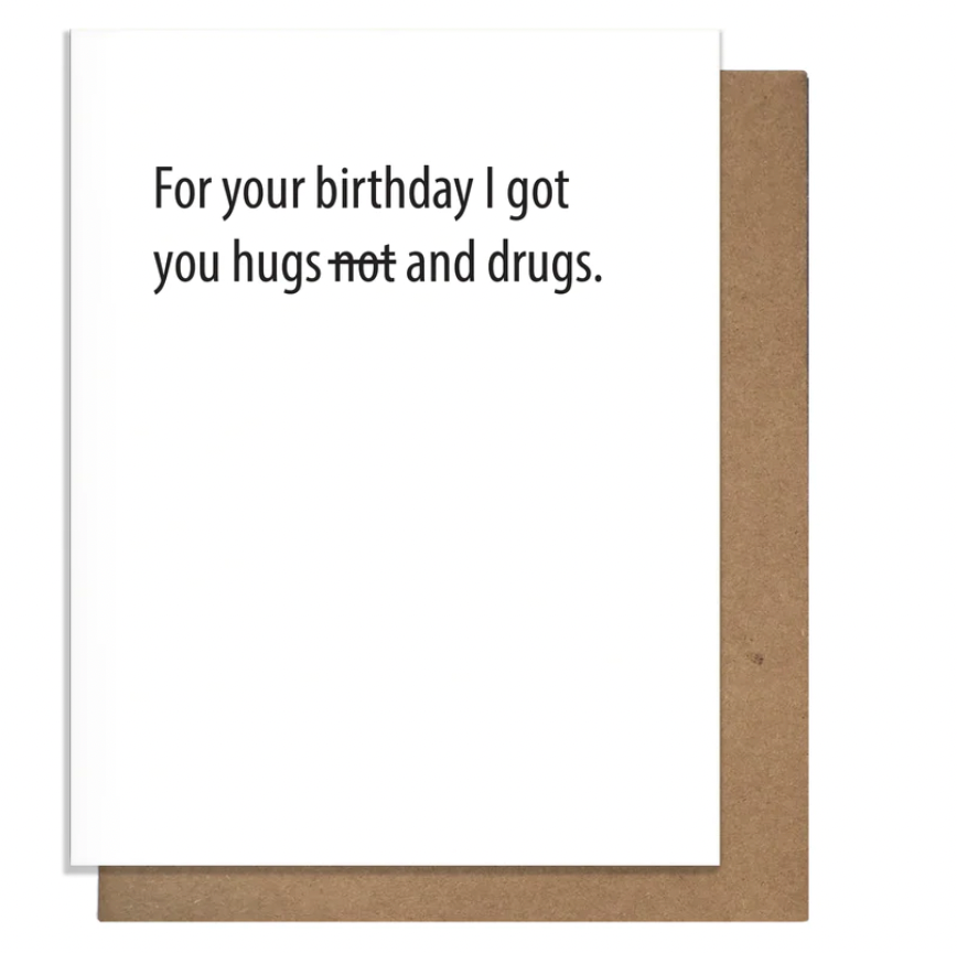 Hugs and Drugs Card