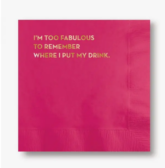 Load image into Gallery viewer, &amp;quot;I&amp;#39;m Too Fabulous&amp;quot; Cocktail Napkins
