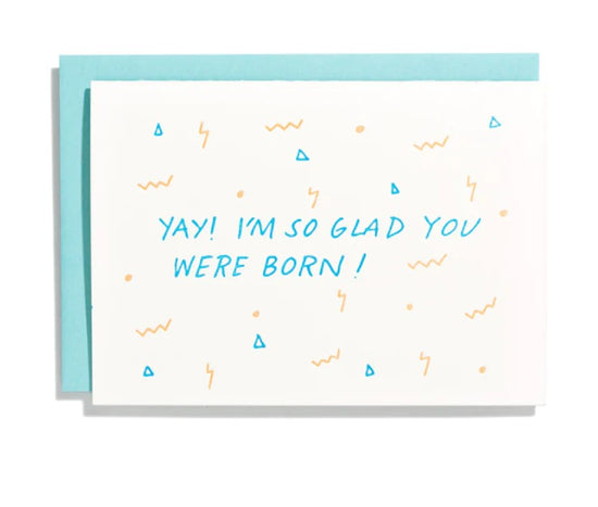 So Glad You Were Born Birthday Card