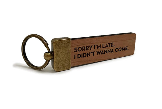 "Sorry I'm Late" Key Tag